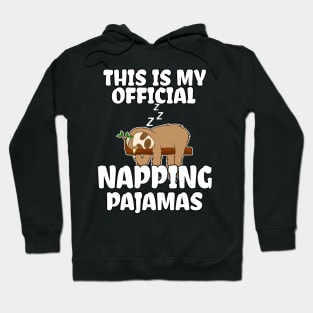 This is my Official Napping Pajamas, Cute Sloth Costume Gift Hoodie